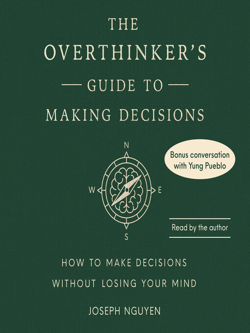 Title details for The Overthinker's Guide to Making Decisions by Joseph Nguyen - Wait list